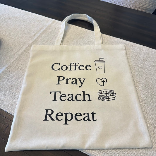 Coffee Pray Teach Repeat Tote